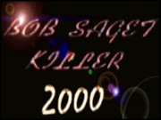 Bob Saget Killer 2000